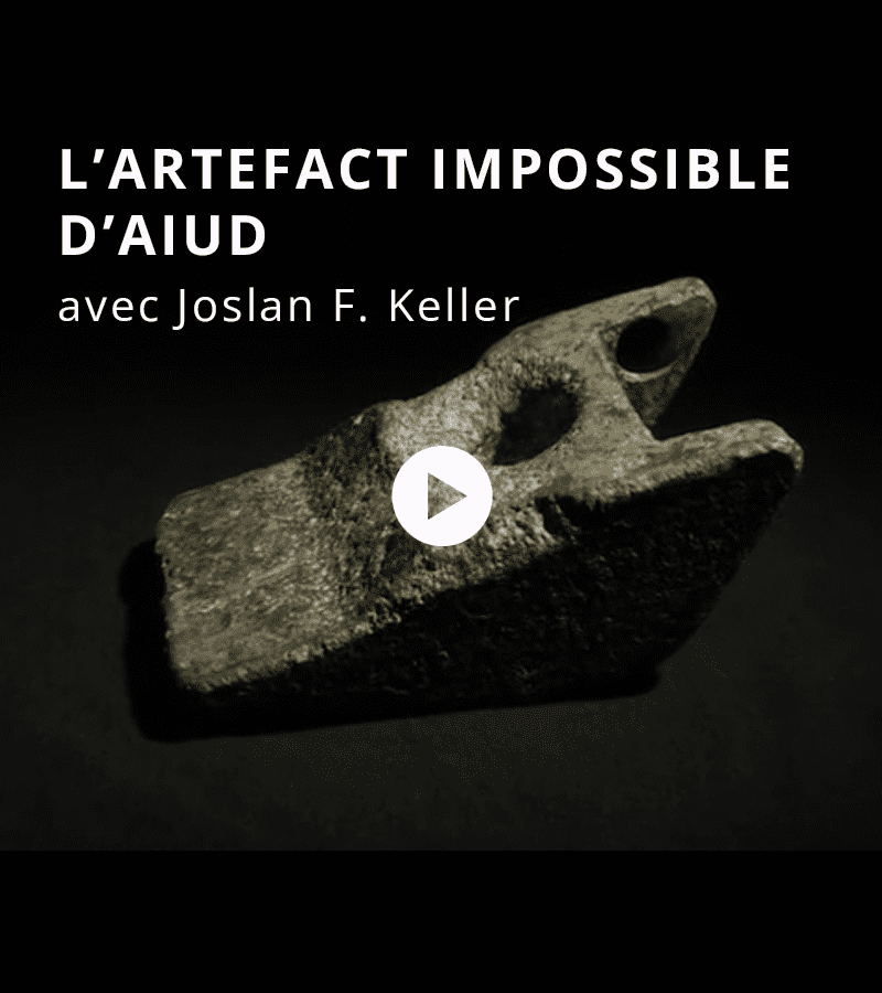 « L’Artefact impossible d’Aiud » avec Joslan F. Keller