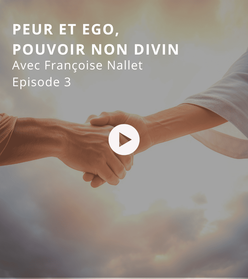 Episode 3 : Peur et ego, pouvoir non divin avec Françoise Nallet