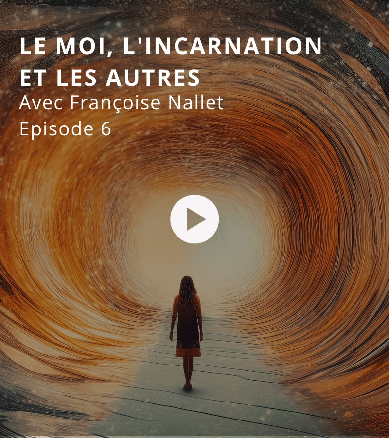 Episode 6 : Le moi, l'incarnation et les autres avec Françoise Nallet