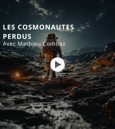 Les cosmonautes perdus avec Mathieu Combaz par Mathias Leboeuf