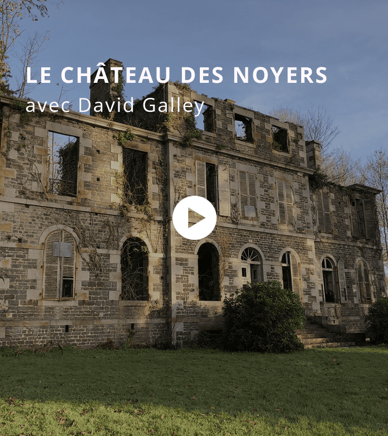 Le château des Noyers avec David Galley
