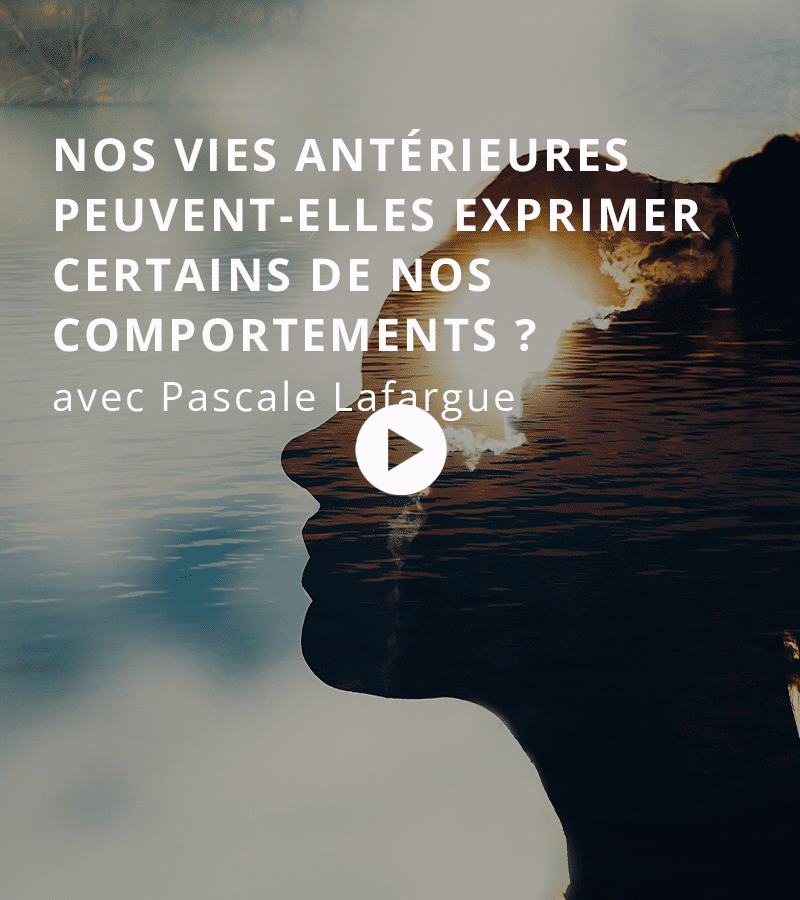 Nos vies antérieures peuvent-elles expliquer certains de nos comportements ? avec Pascale Lafargue