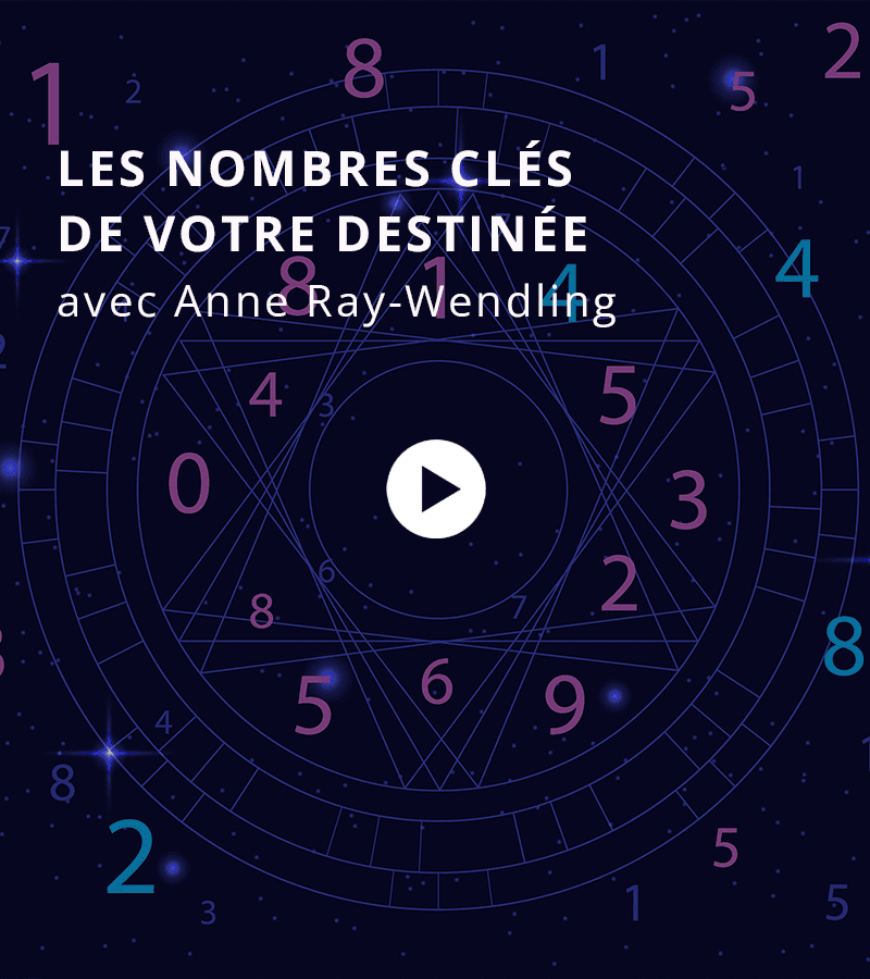 Les nombres clés de votre destinée avec Anne Ray-Wendling