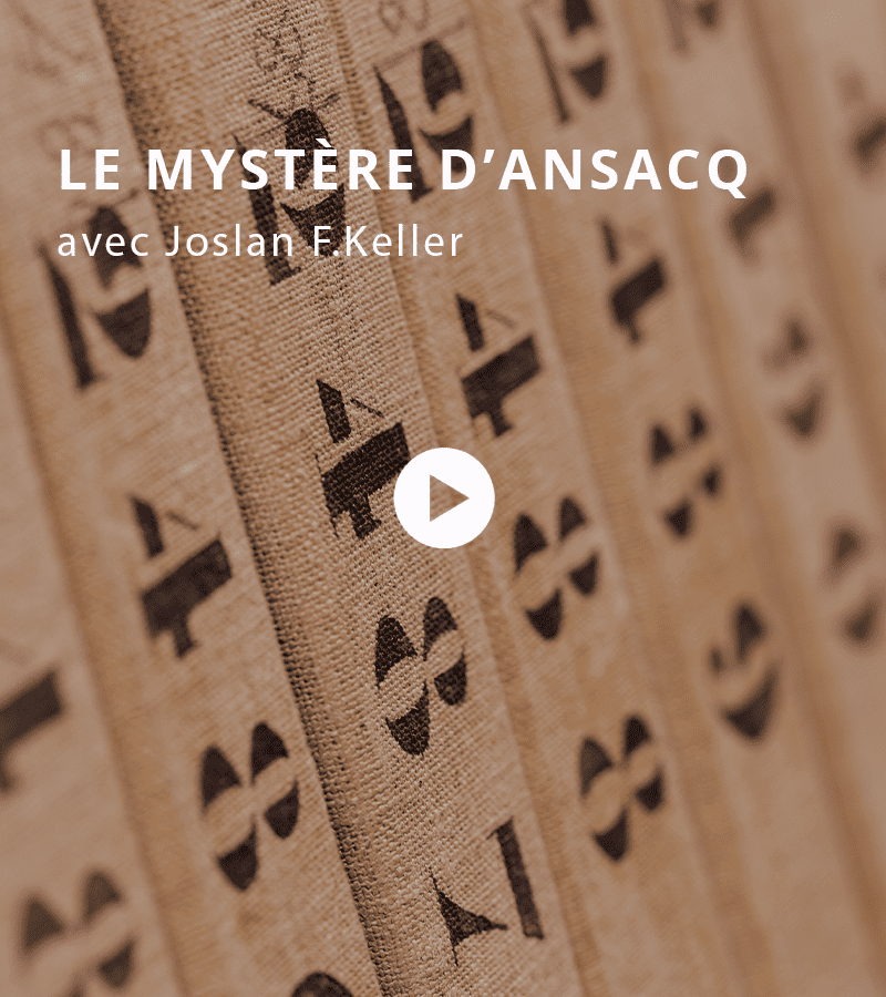 Le mystère d’Ansacq avec Joslan F.Keller
