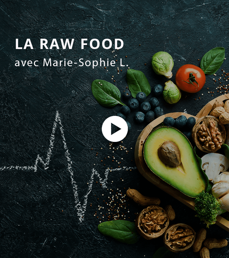 La raw food avec Marie Sophie L
