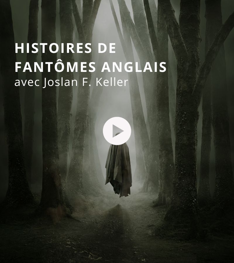 Histoires de fantômes anglais avec Joslan F. Keller