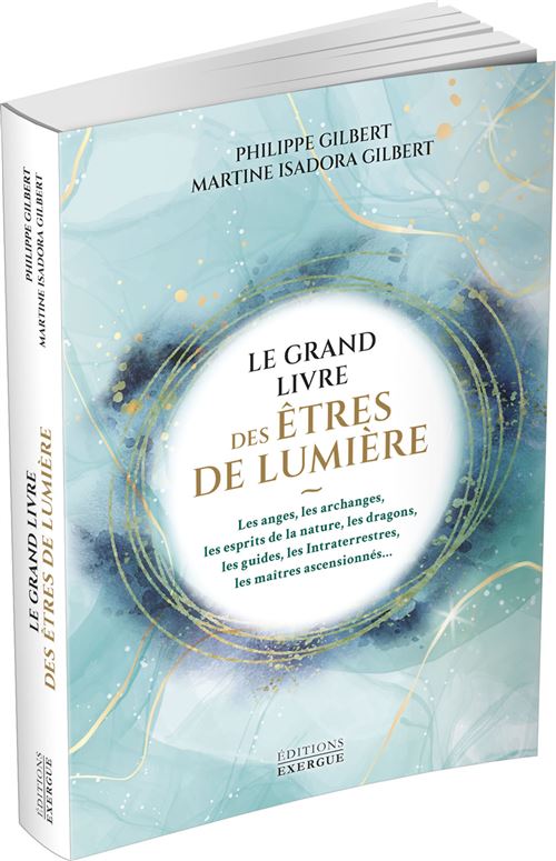 le grand livre des etres de lumiere le grand livre des etres de lumiere