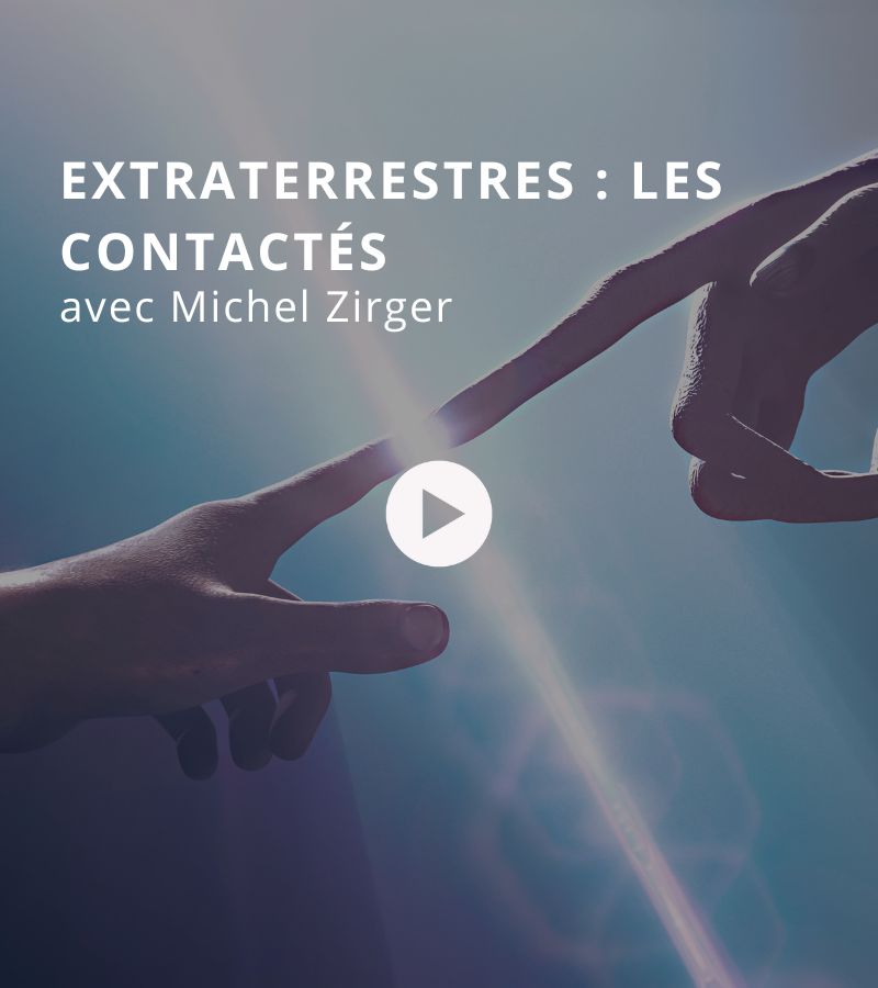 Extraterrestres : les contactés avec Michel Zirger