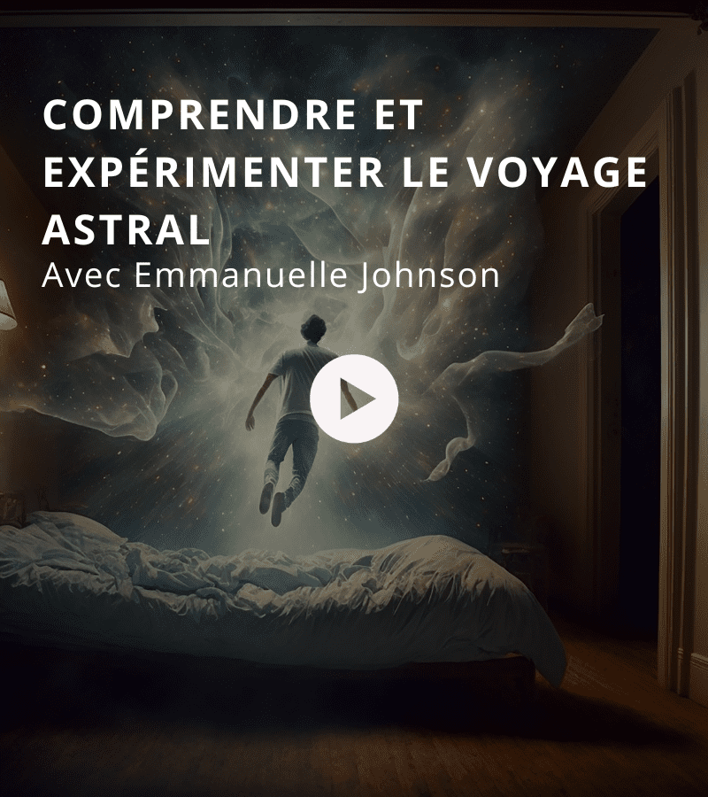 Comprendre et expérimenter le voyage astral avec Emmanuelle Johnson