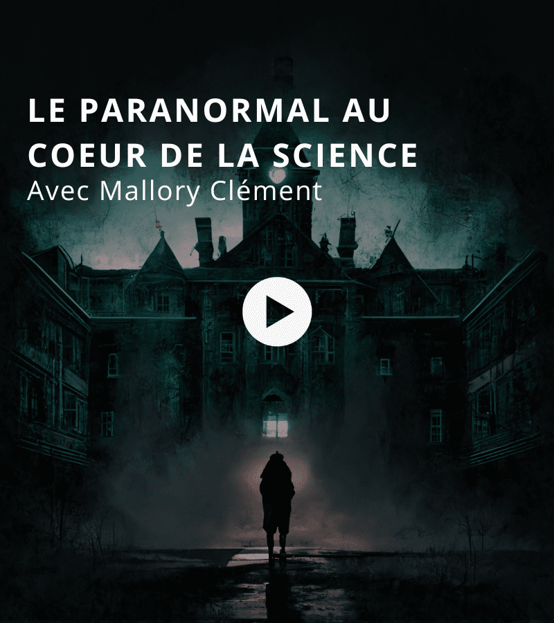 Le paranormal au cœur de la science avec Mallory Clément