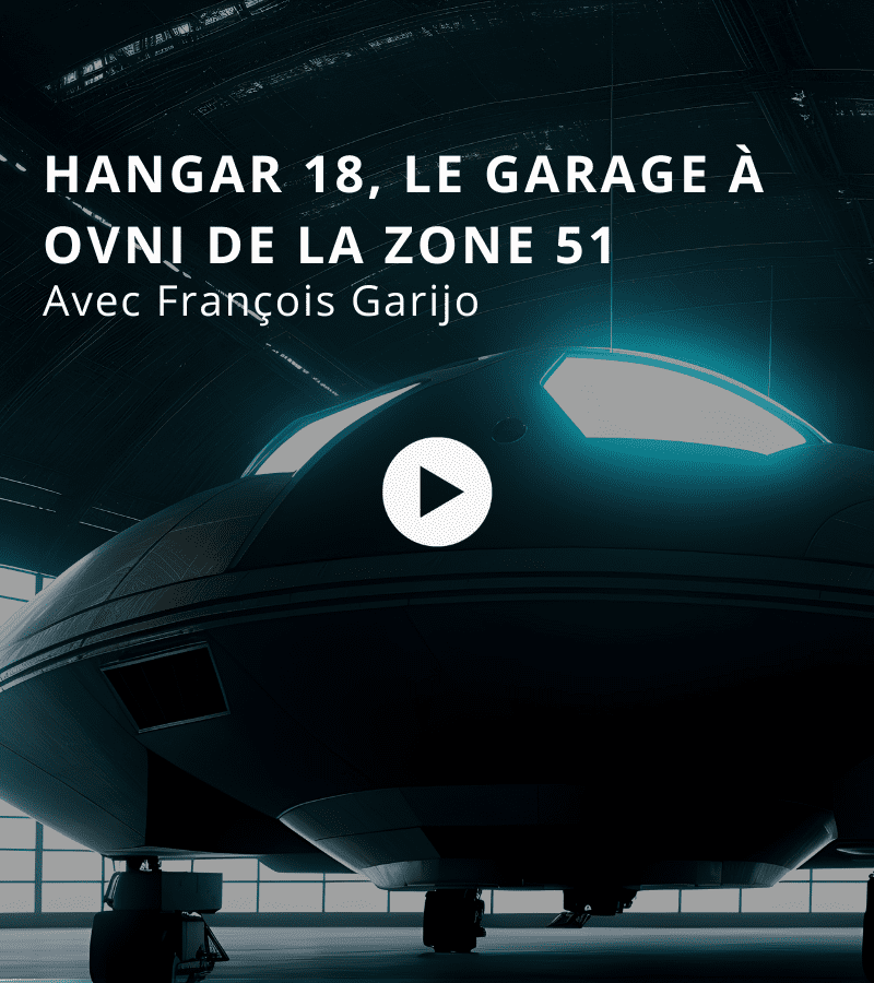Hangar 18, le garage à ovni de la Zone 51 avec François Garijo