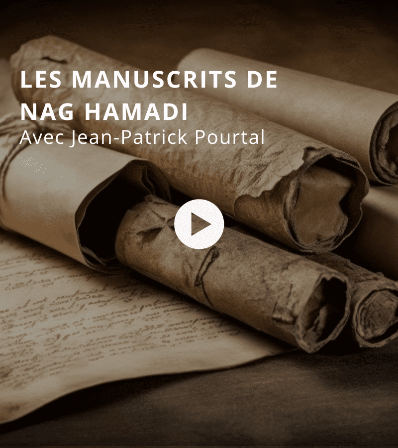 Les manuscrits de Nag Hamadi avec Jean-Patrick Pourtal