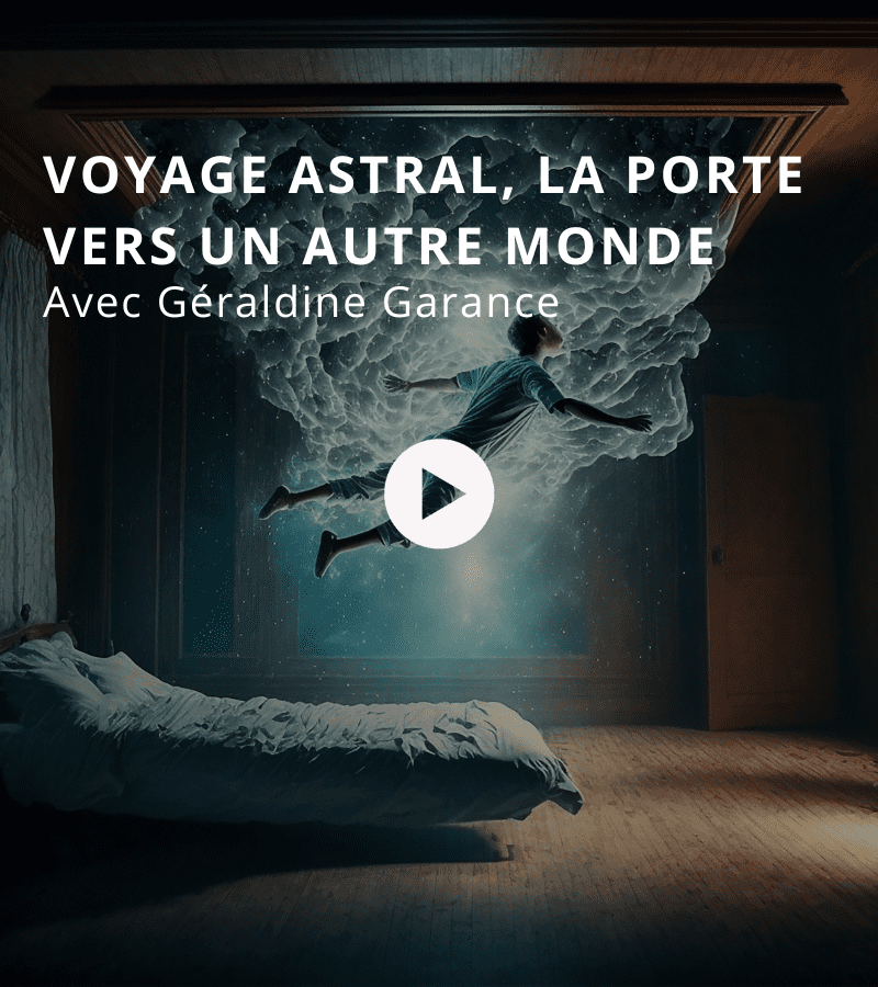 Voyage Astral, la porte vers un autre monde avec Géraldine Garance