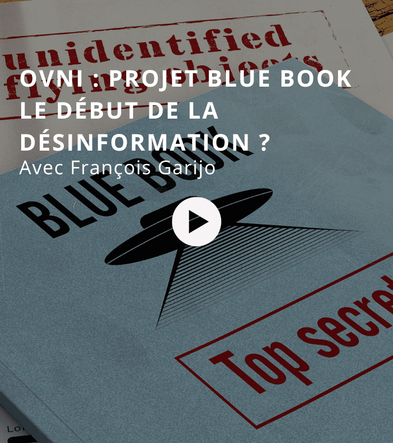 Ovni : projet Blue Book le début de la désinformation ? Avec François Garijo