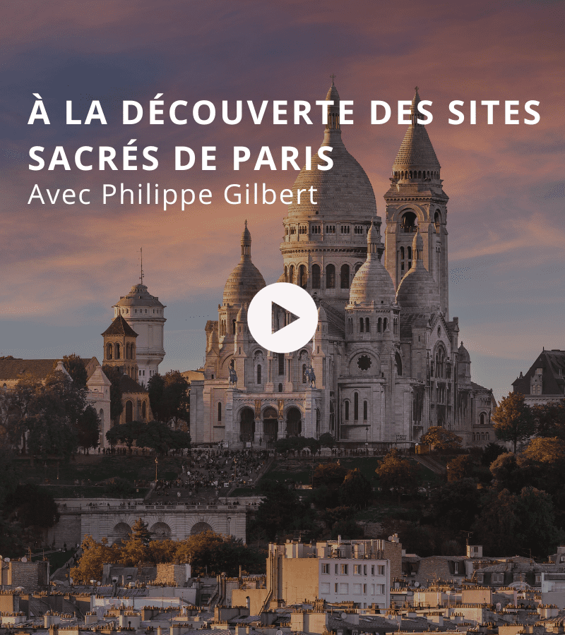 À la découvertes des sites sacrés de Paris avec Philippe Gilbert