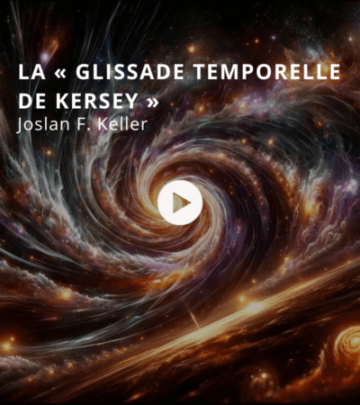 La « glissade temporelle de Kersey » avec Joslan F. Keller