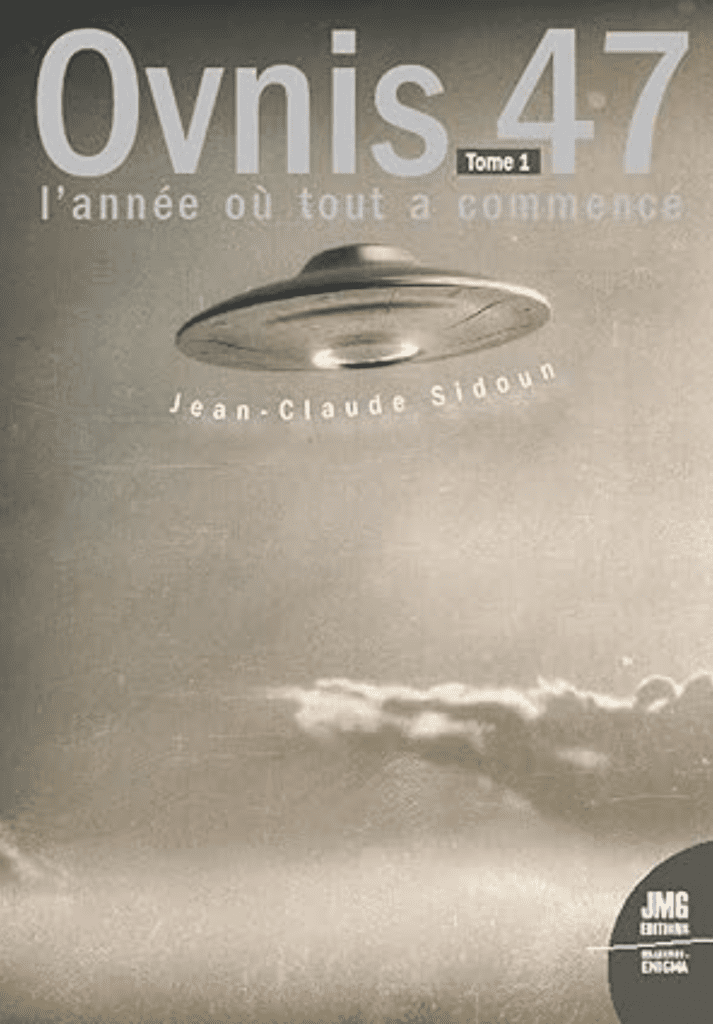 Ovnis 1947, l’année où tout a commencé avec Jean-Claude Sidoun