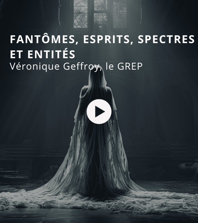 Fantômes, esprits, spectres et entités