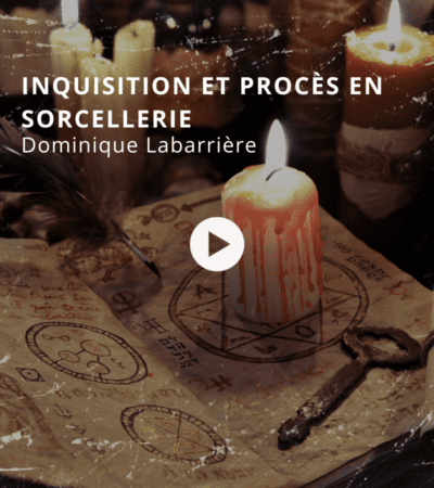 Inquisition et procès en sorcellerie avec Dominique Labarrière