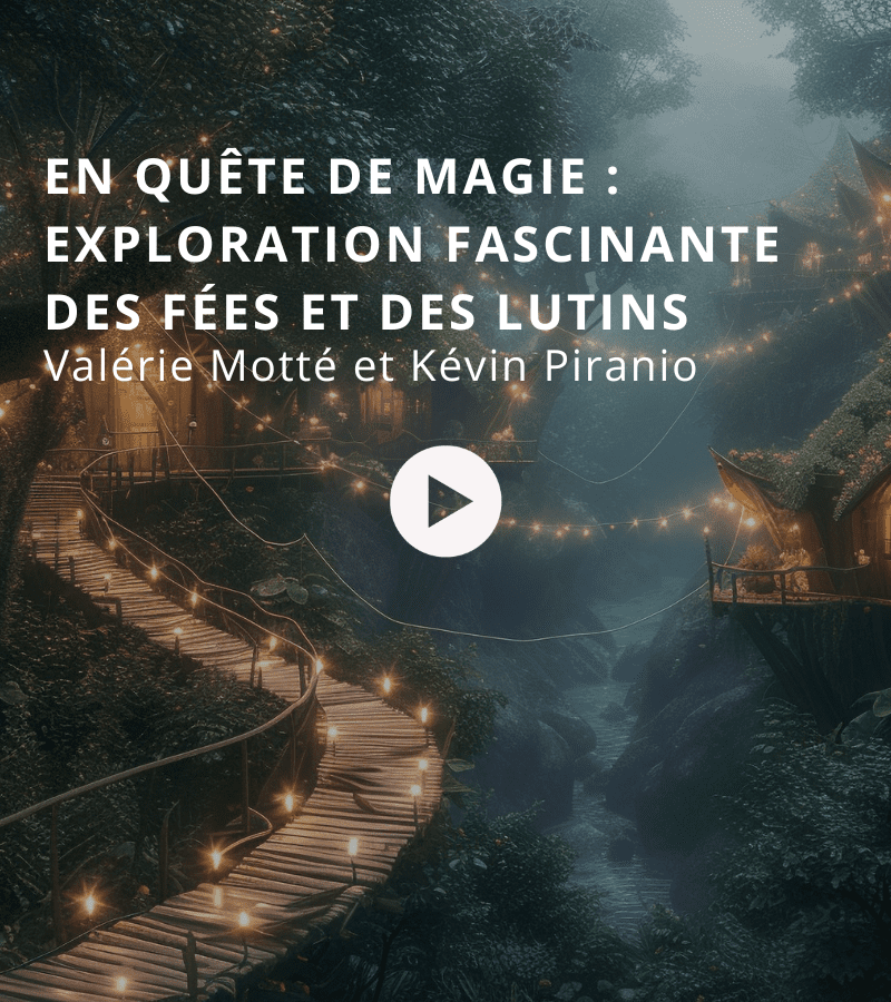 A la découverte des fées et des lutins qui peuplent notre vie avec Valérie Motté et Kévin Piranio