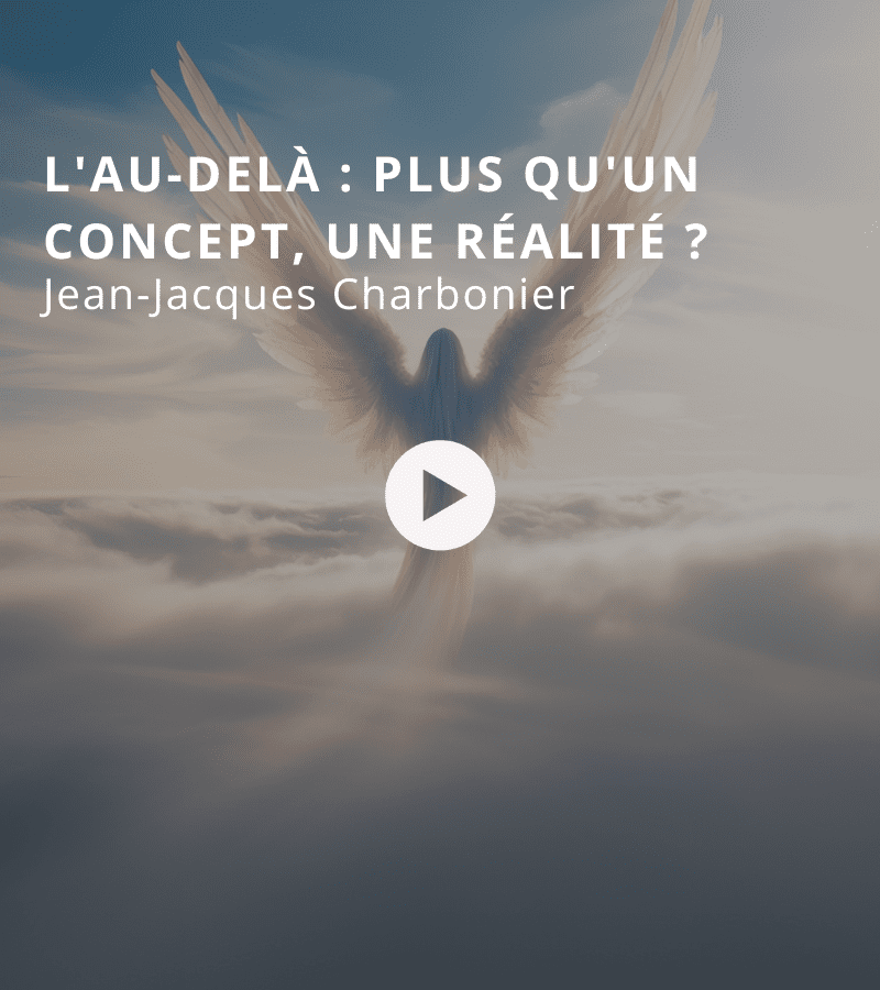 L’au-delà : plus qu’un concept, une réalité ? Avec Jean-Jacques Charbonier