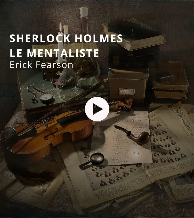 Sherlock Holmes le mentaliste avec Erick Fearson 2