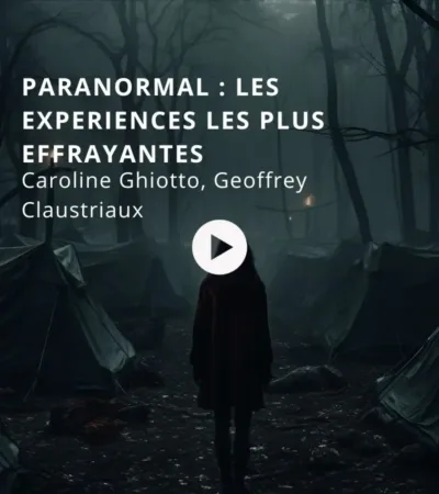 Paranormal : Les expériences les plus effrayantes avec Caroline Ghiotto et Geoffrey Claustriaux