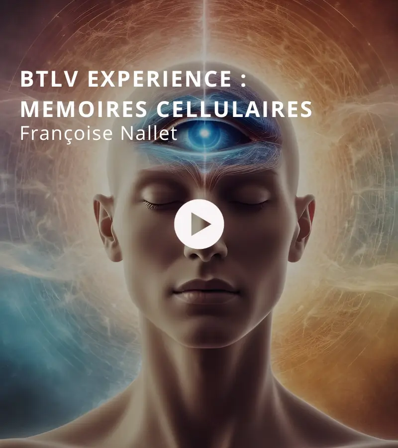 BTLV expérience : mémoires cellulaires avec Françoise Nallet