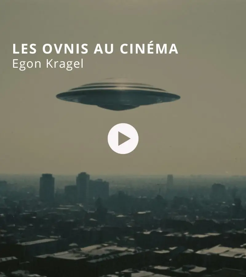 Les OVNIs au cinéma avec Egon Kragel