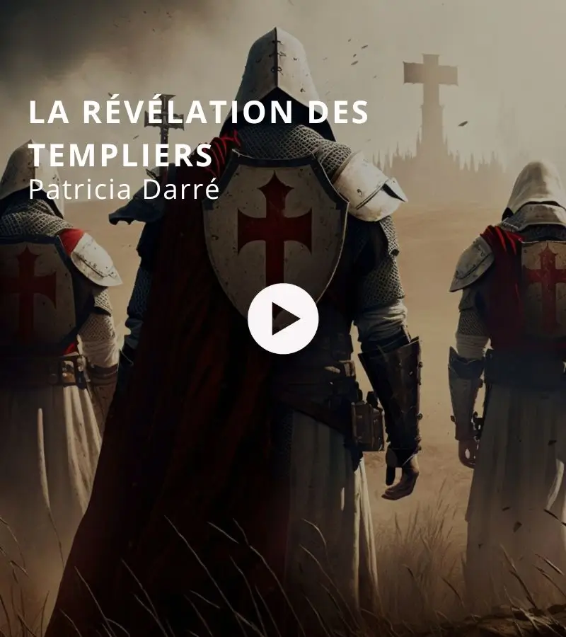 La révélation des Templiers avec Patricia Darré