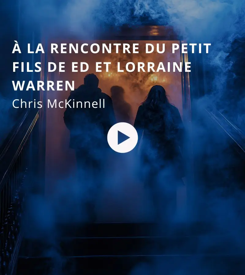 À la rencontre du petit fils de Ed et Lorraine Warren avec Chris McKinnell