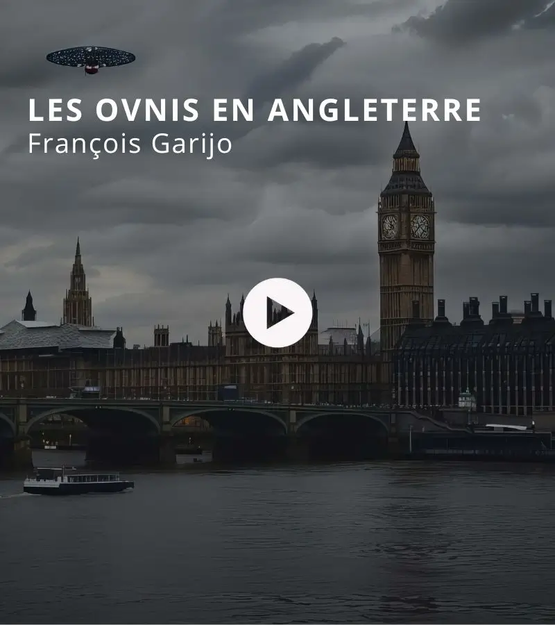 Les OVNIs en Angleterre avec François Garijo