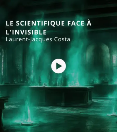 Le scientifique face à l’invisible avec Laurent-Jacques Costa